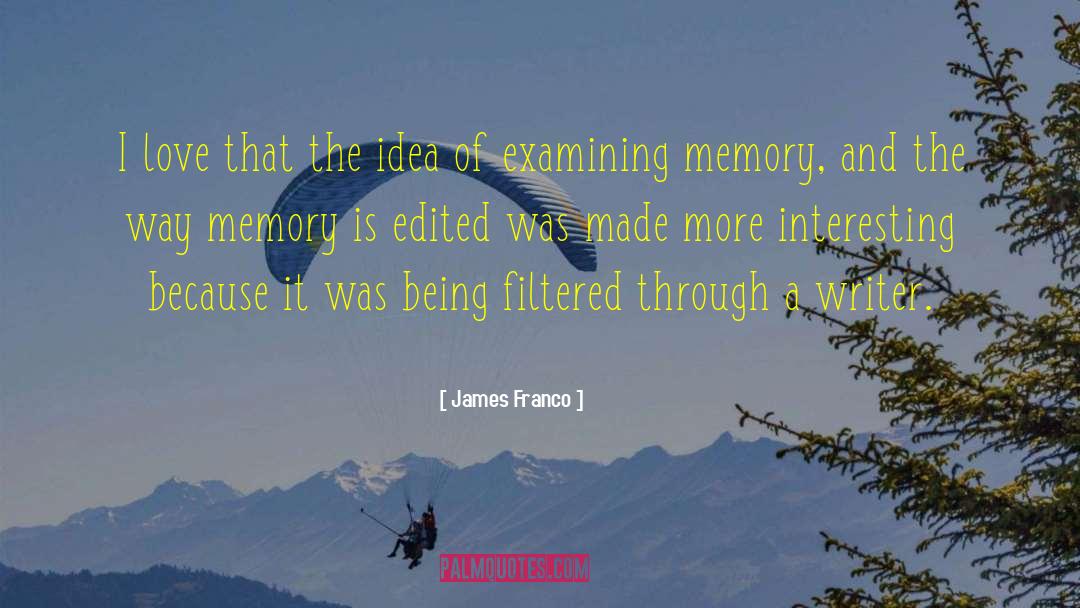 Photographic Memory quotes by James Franco