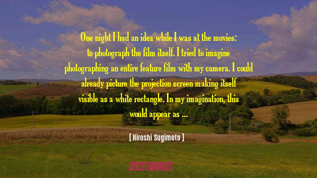 Photographing quotes by Hiroshi Sugimoto