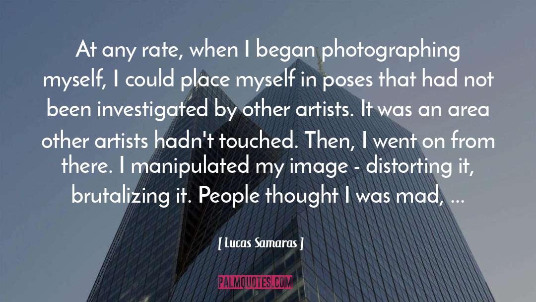 Photographing quotes by Lucas Samaras