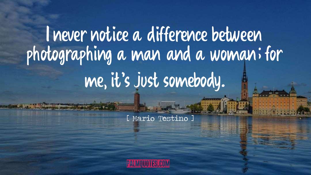 Photographing quotes by Mario Testino