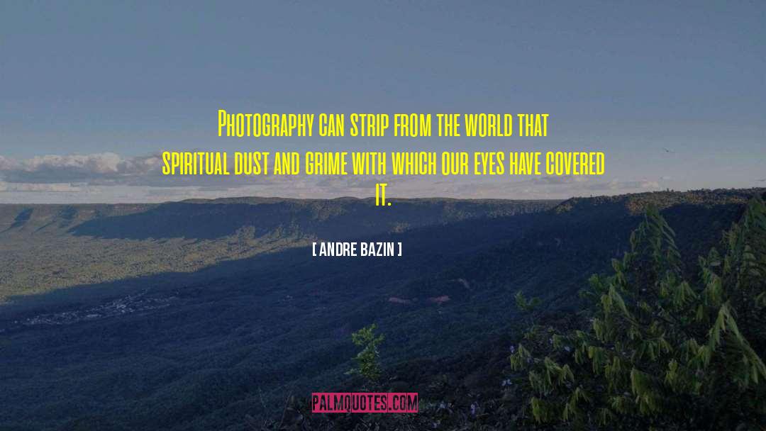 Photography And Film quotes by Andre Bazin