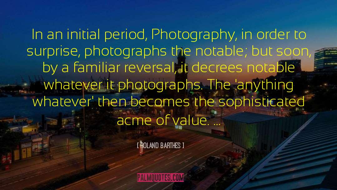 Photography By Photographers quotes by Roland Barthes