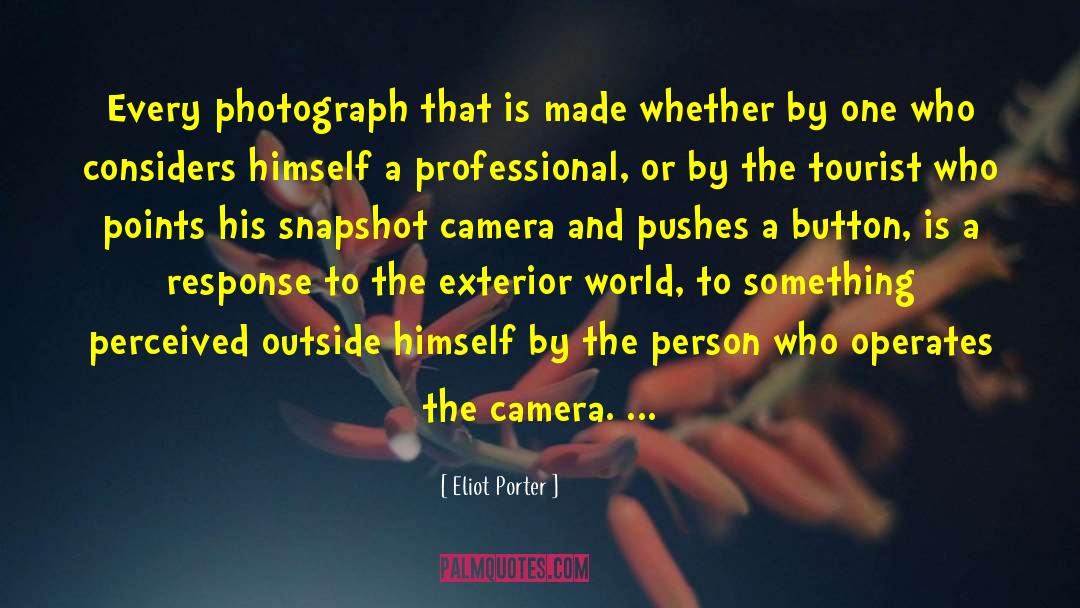 Photography By Photographers quotes by Eliot Porter