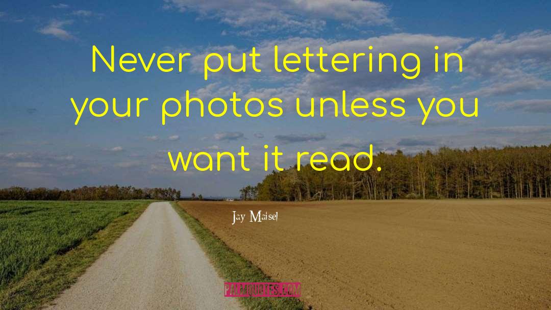 Photography Caption quotes by Jay Maisel