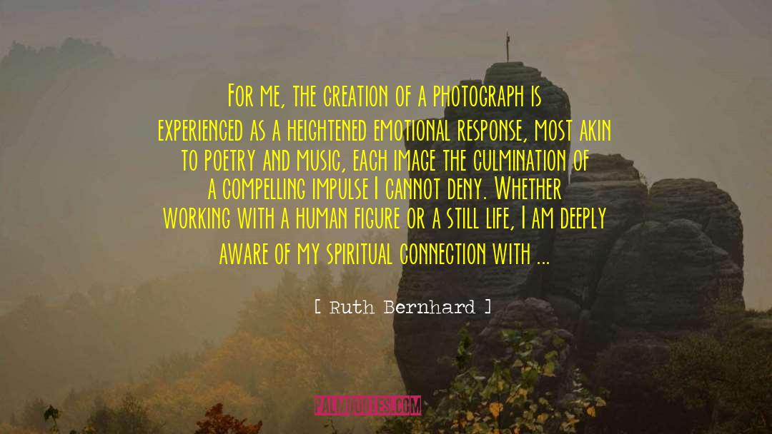 Photography Caption quotes by Ruth Bernhard