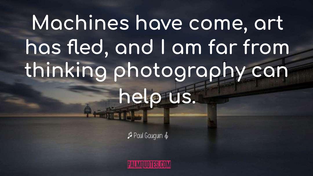 Photography Gear quotes by Paul Gauguin