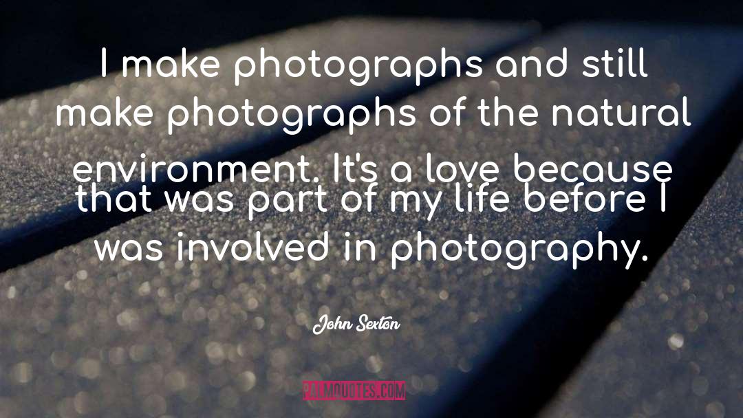 Photography Love quotes by John Sexton