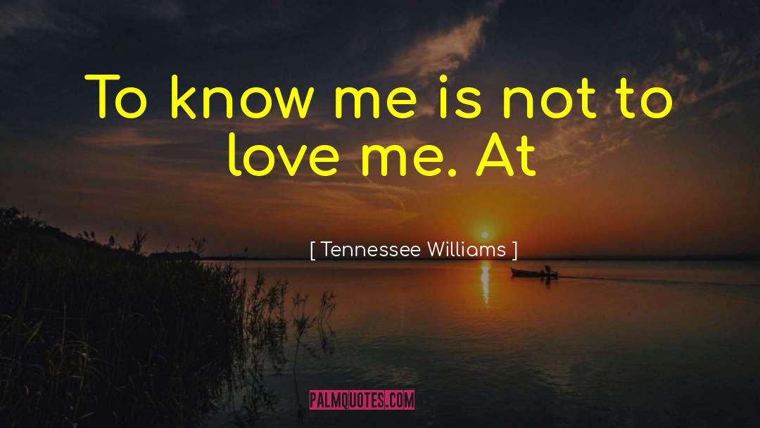 Photography Love quotes by Tennessee Williams