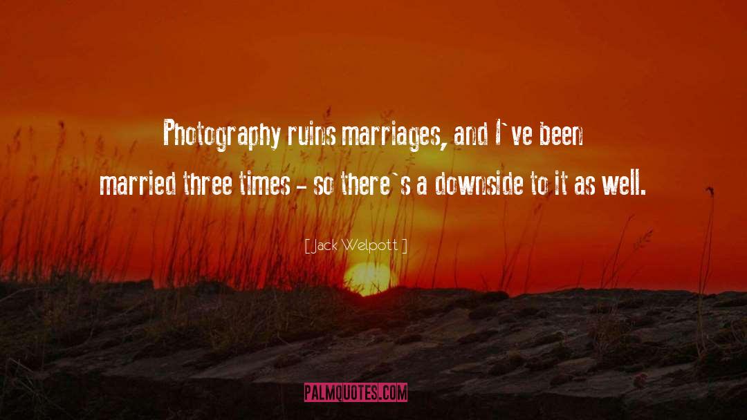 Photography Photographer quotes by Jack Welpott