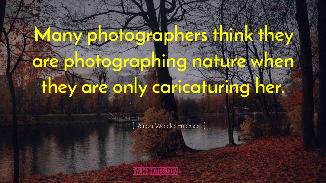 Photography Studio quotes by Ralph Waldo Emerson