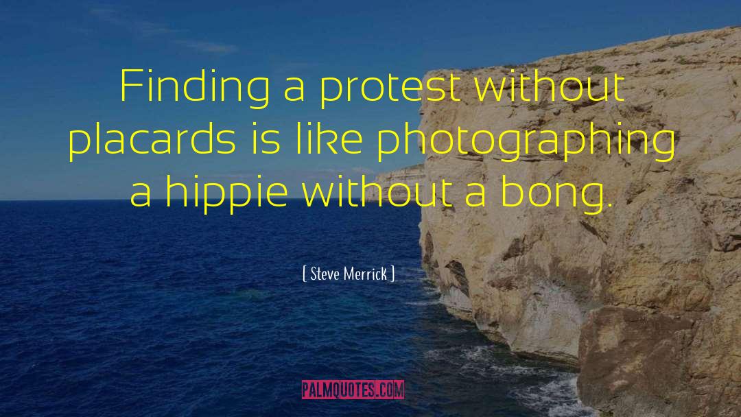 Photojournalism quotes by Steve Merrick