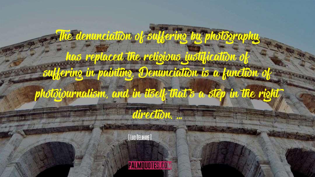 Photojournalism quotes by Luc Delahaye