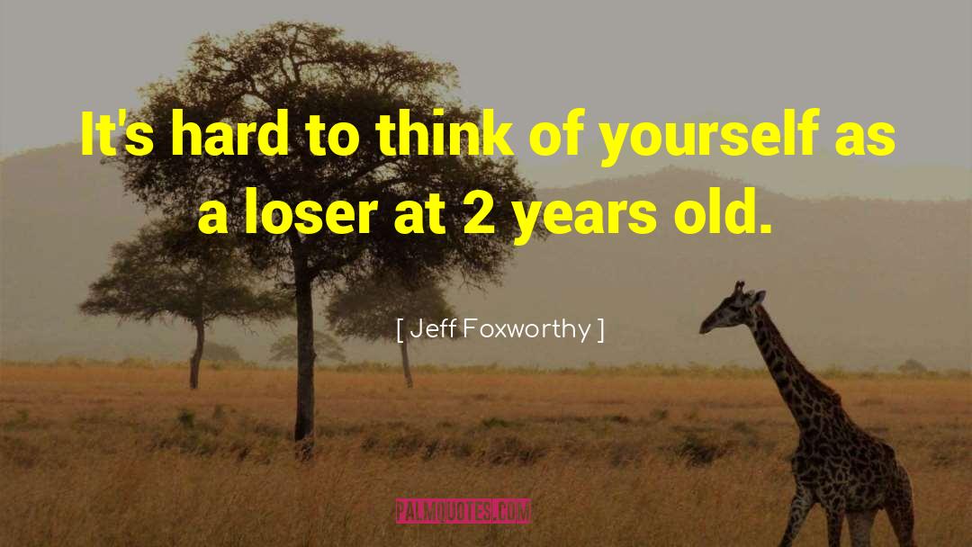 Photos Of Yourself quotes by Jeff Foxworthy
