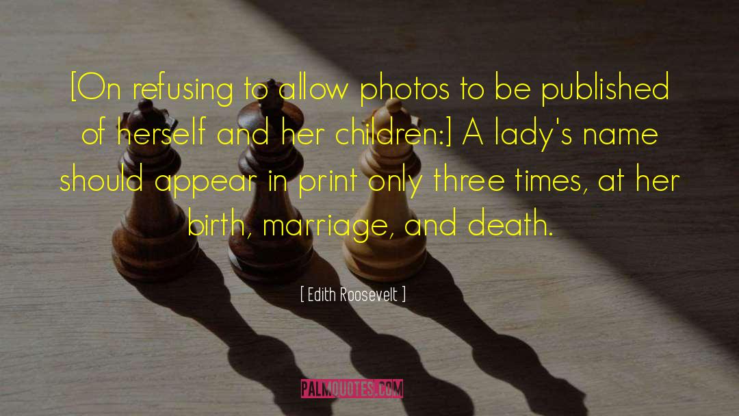 Photos quotes by Edith Roosevelt
