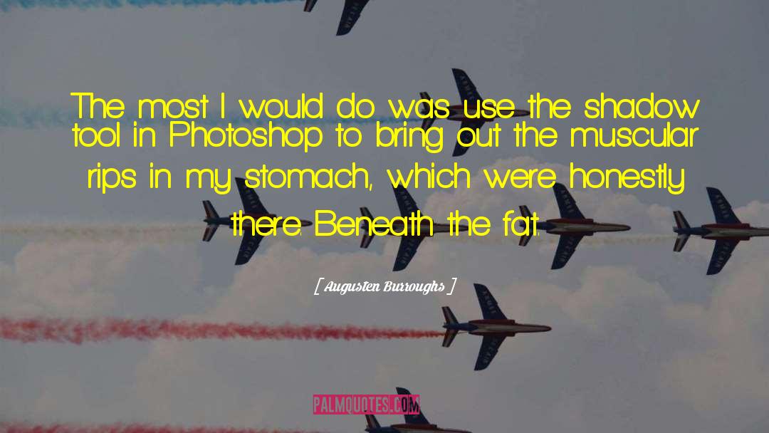 Photoshop quotes by Augusten Burroughs