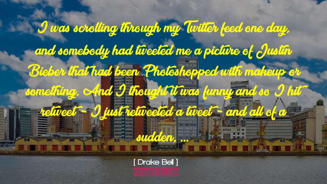 Photoshopped quotes by Drake Bell