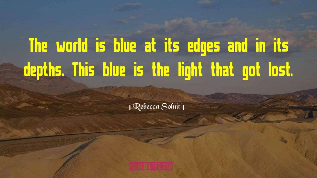 Phototherapy Light quotes by Rebecca Solnit