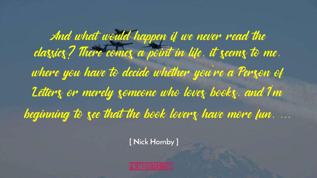 Phrases Of Lovers Of The Reading quotes by Nick Hornby