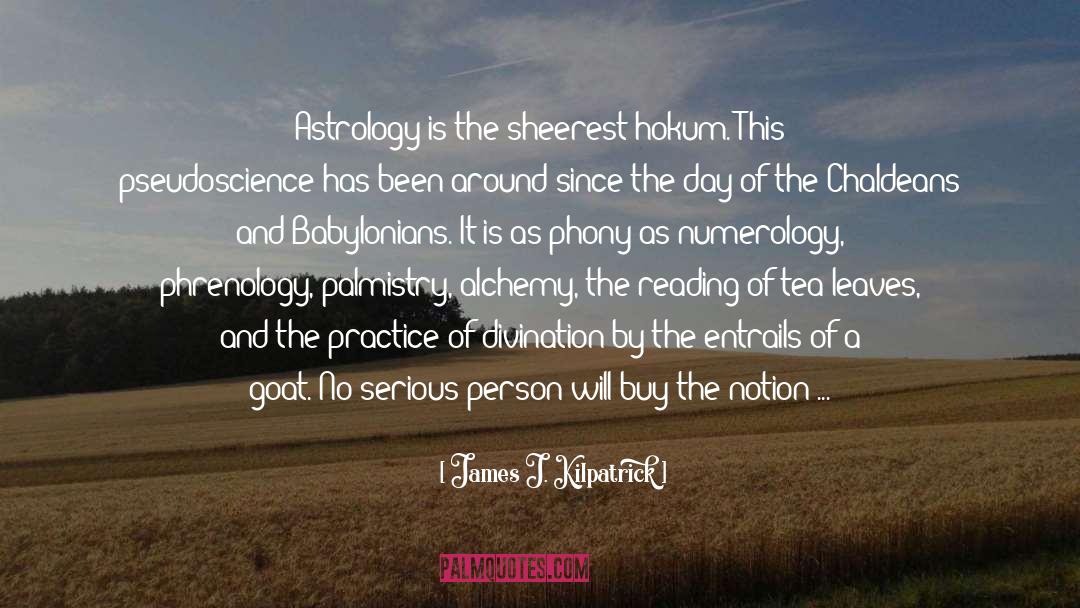 Phrenology quotes by James J. Kilpatrick