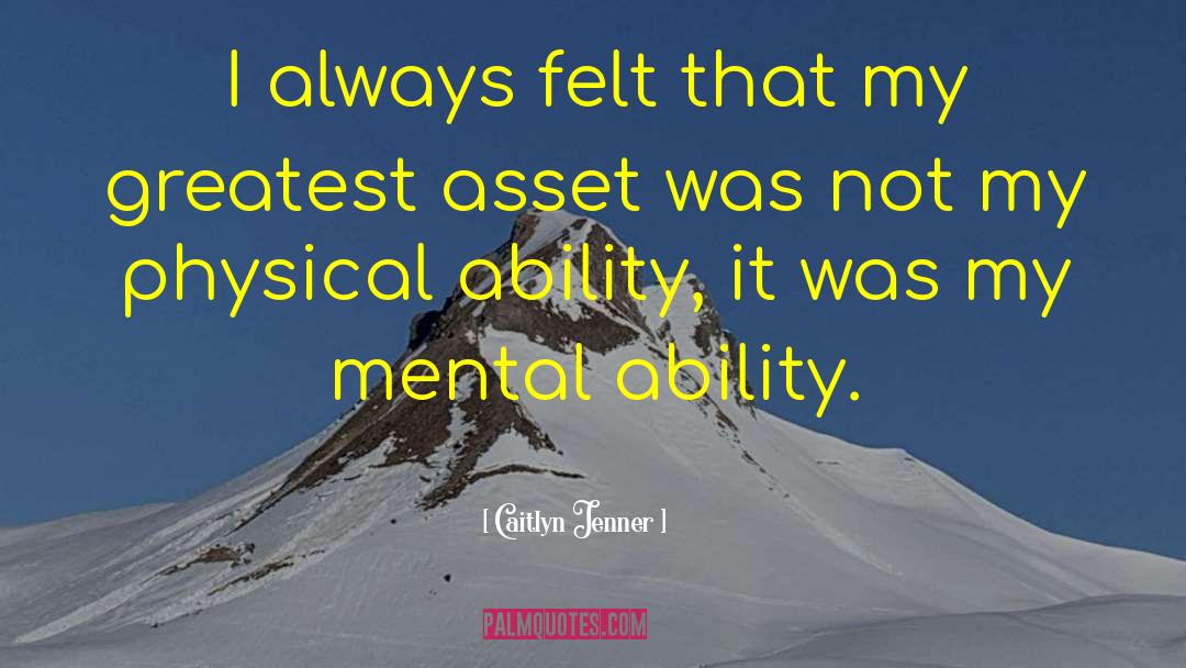 Physical Ability quotes by Caitlyn Jenner