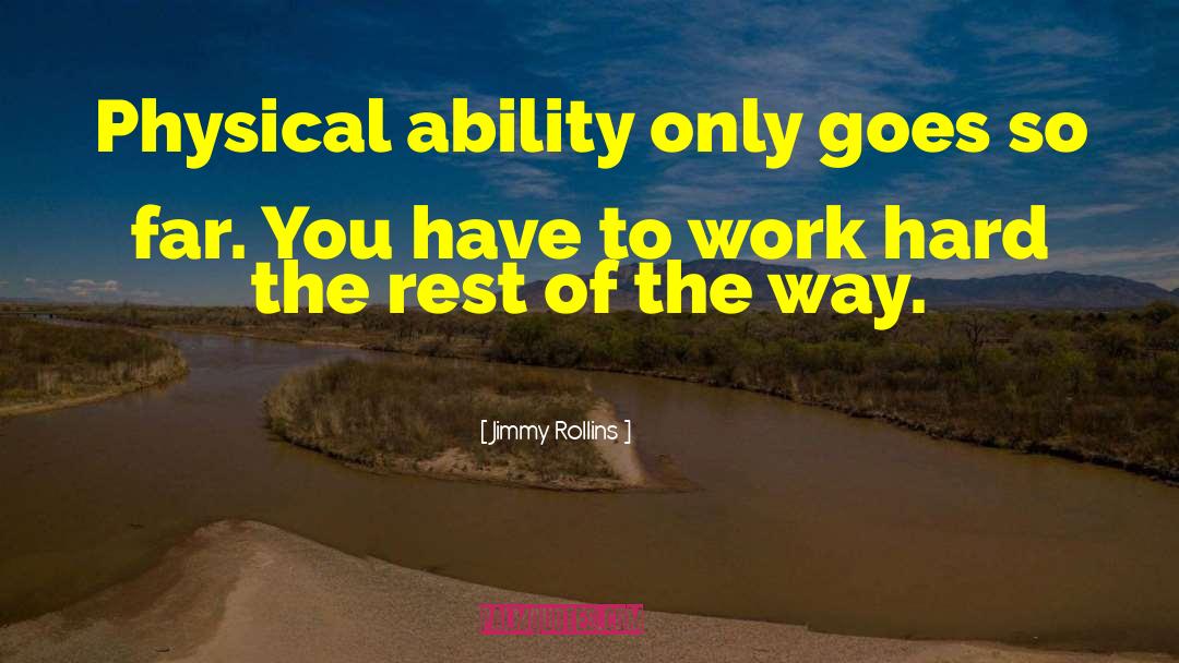 Physical Ability quotes by Jimmy Rollins