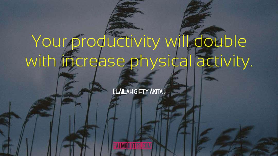 Physical Activity quotes by Lailah Gifty Akita