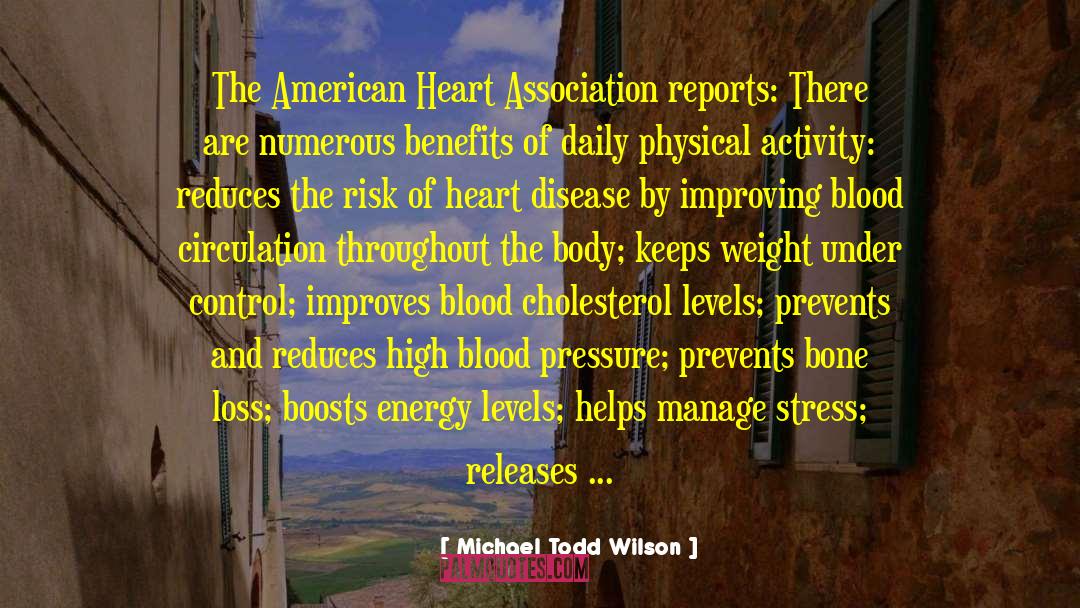 Physical Activity quotes by Michael Todd Wilson