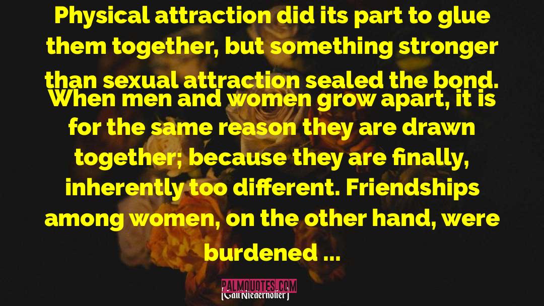 Physical Attraction quotes by Galt Niederhoffer