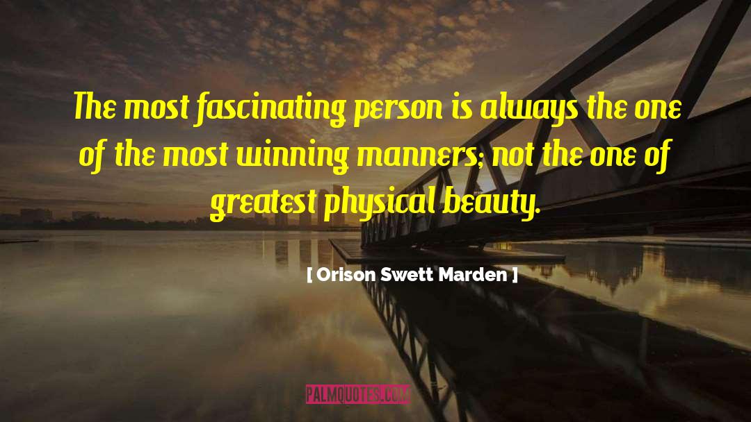 Physical Beauty quotes by Orison Swett Marden