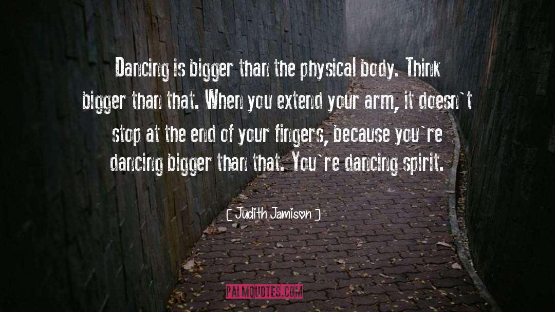 Physical Body quotes by Judith Jamison