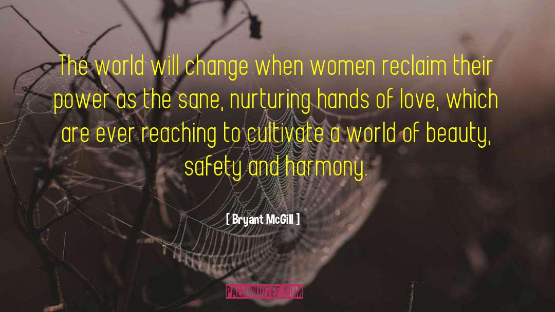 Physical Change quotes by Bryant McGill