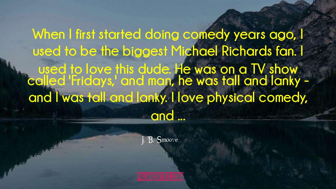 Physical Comedy quotes by J. B. Smoove
