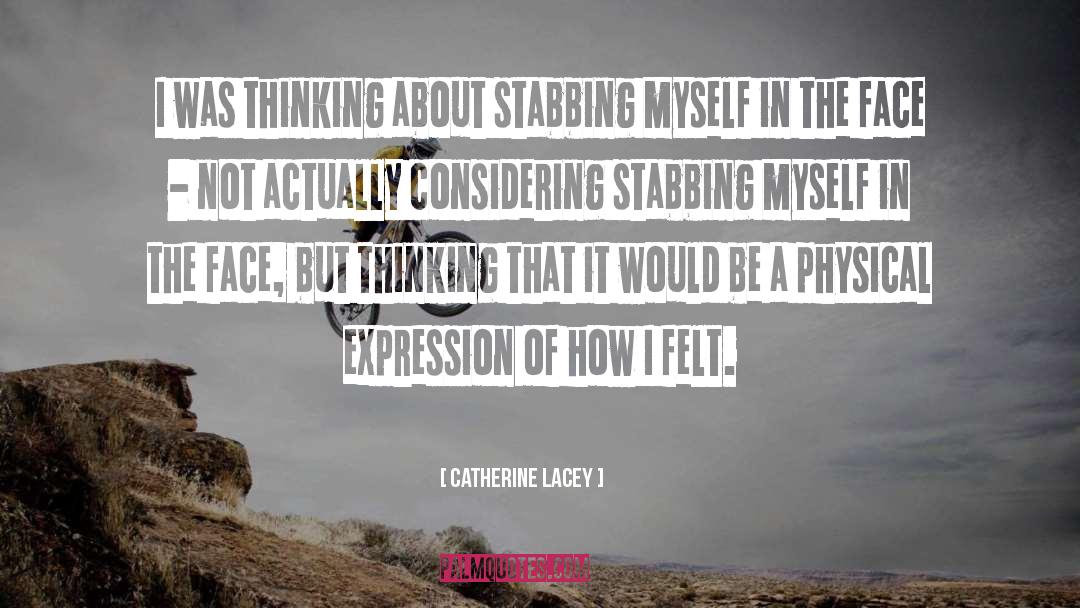 Physical Courage quotes by Catherine Lacey