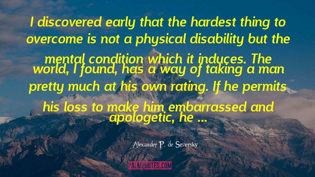 Physical Disability quotes by Alexander P. De Seversky