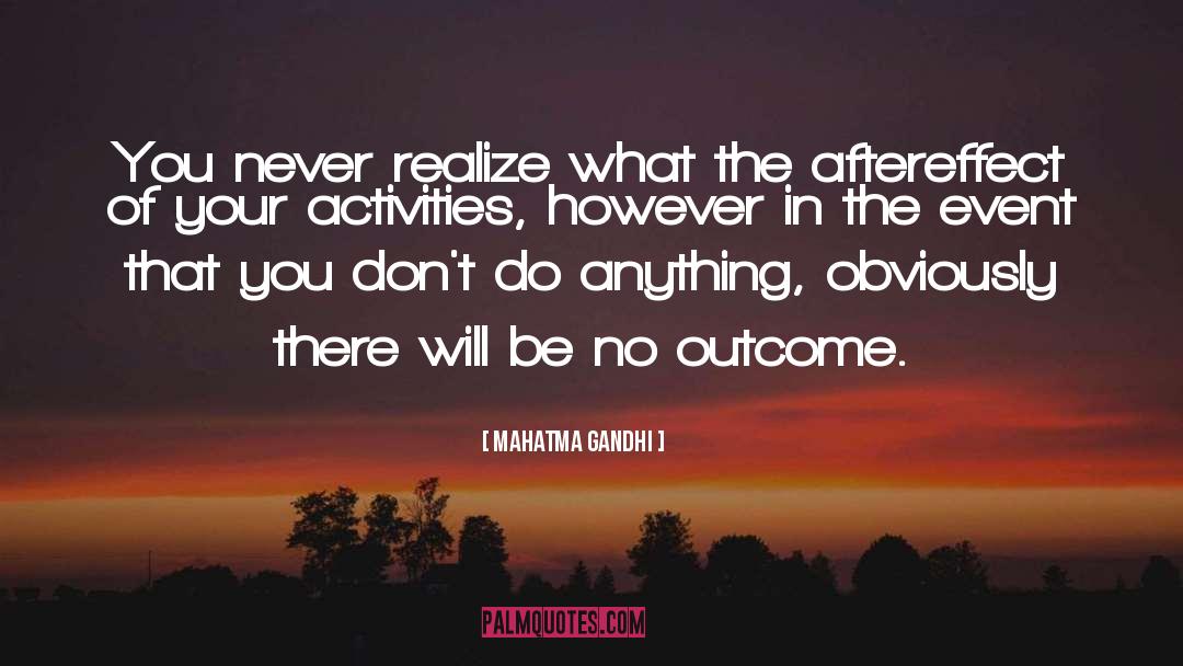 Physical Events quotes by Mahatma Gandhi