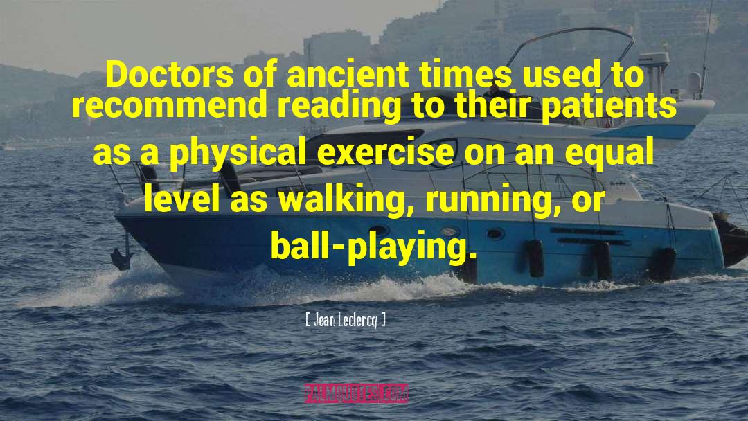 Physical Exercise quotes by Jean Leclercq