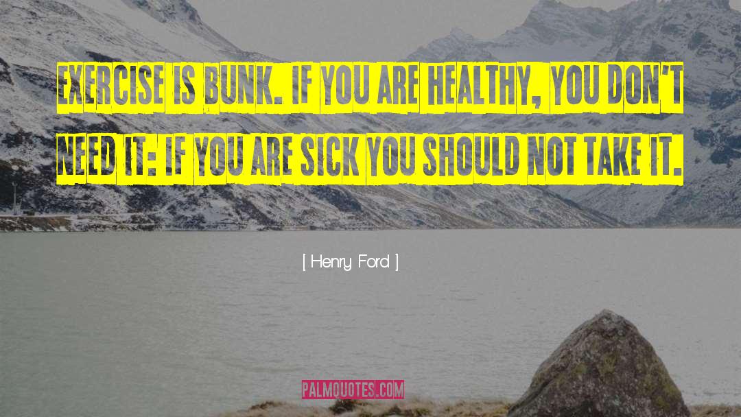 Physical Exercise quotes by Henry Ford