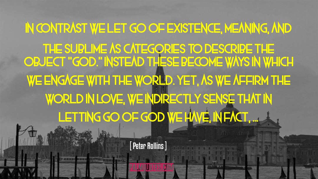 Physical Existence quotes by Peter Rollins