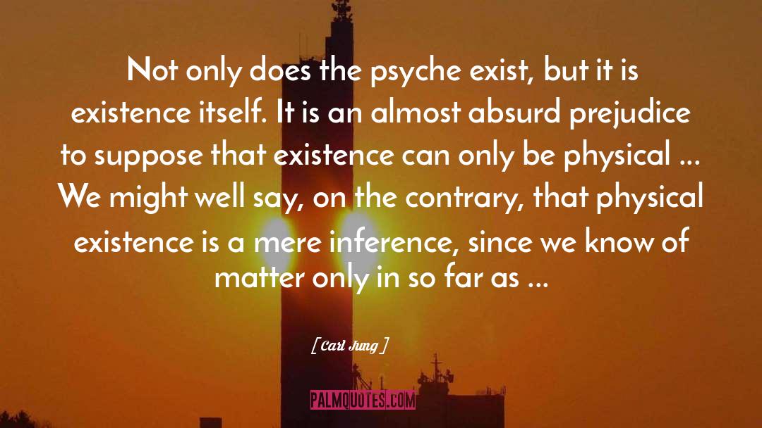 Physical Existence quotes by Carl Jung