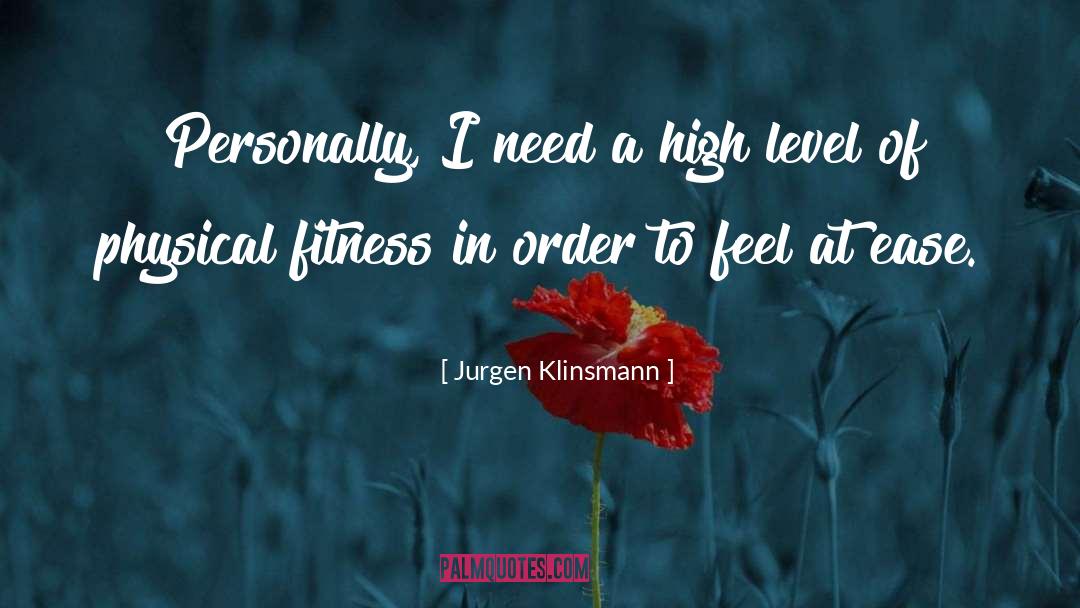 Physical Fitness quotes by Jurgen Klinsmann