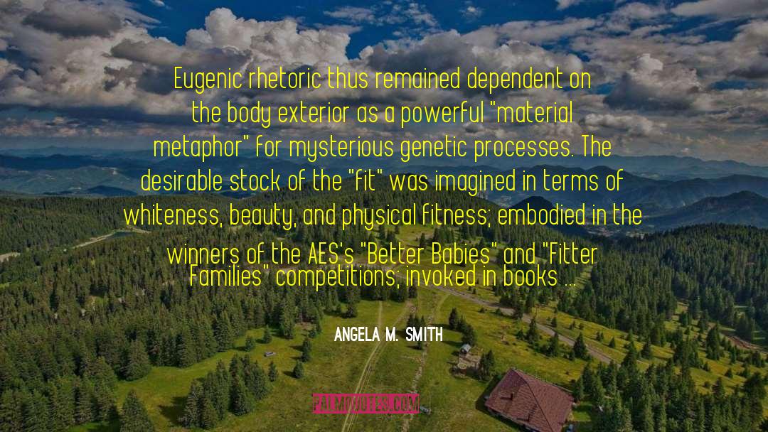 Physical Fitness quotes by Angela M. Smith