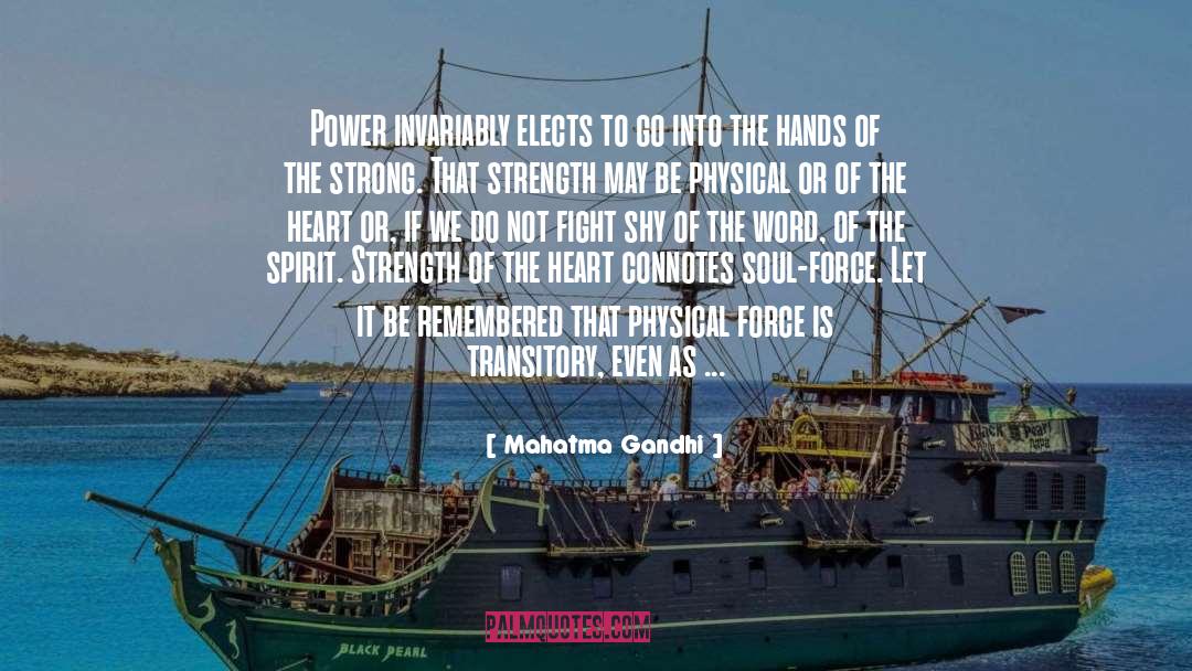 Physical Force quotes by Mahatma Gandhi