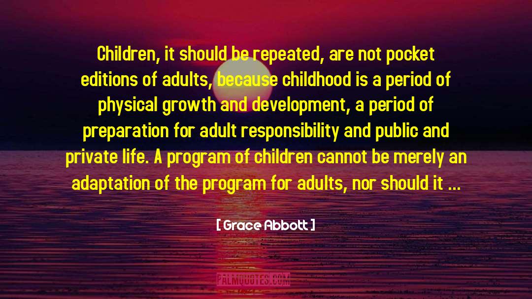 Physical Growth quotes by Grace Abbott