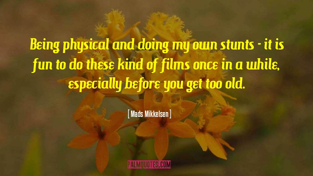 Physical Healing quotes by Mads Mikkelsen