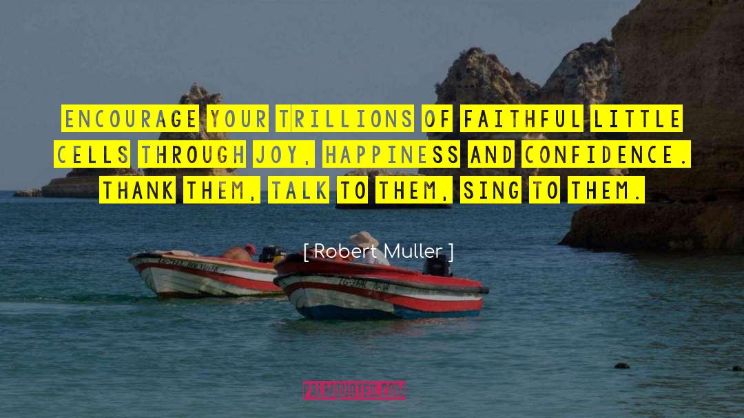 Physical Healing quotes by Robert Muller