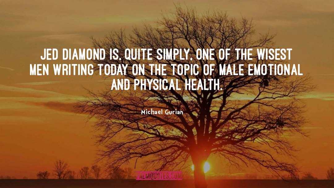Physical Health quotes by Michael Gurian