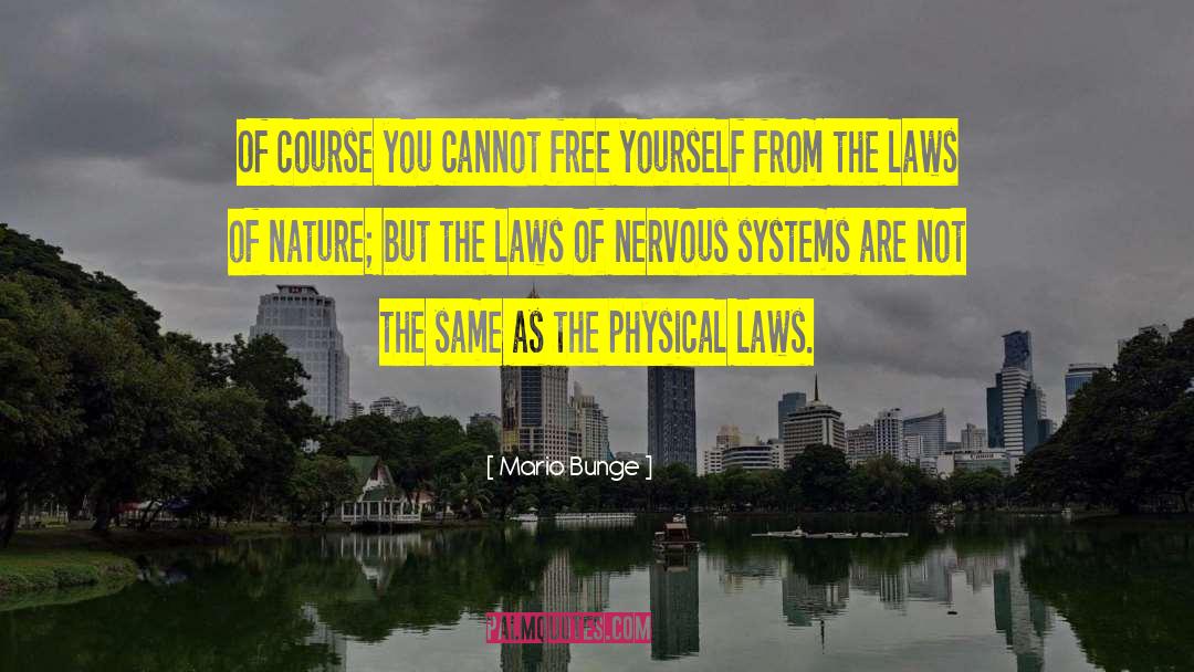 Physical Laws quotes by Mario Bunge