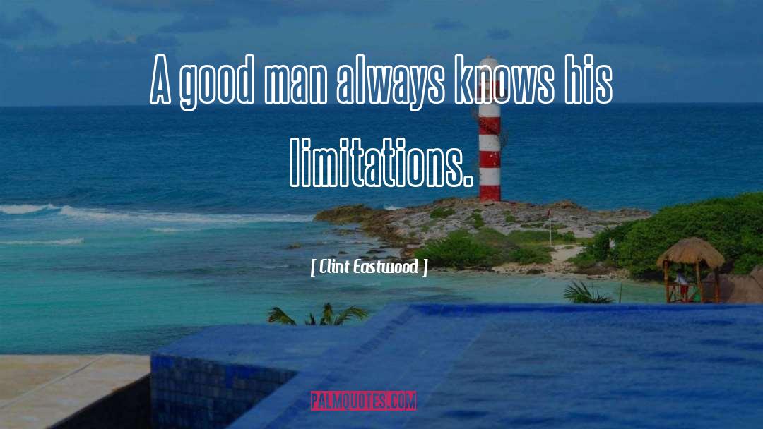 Physical Limitations quotes by Clint Eastwood