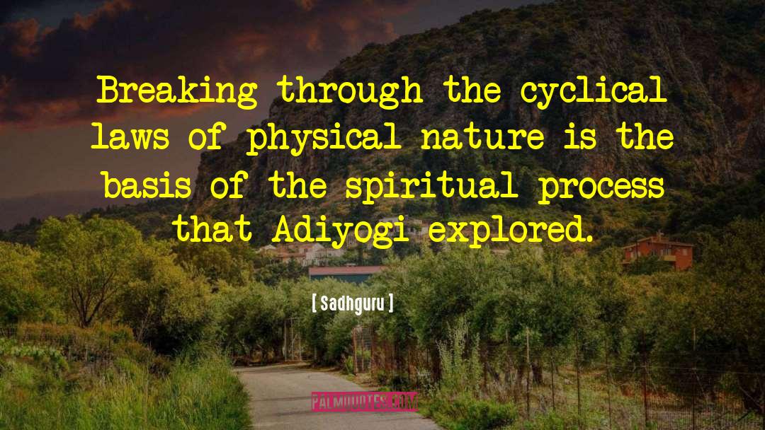 Physical Nature quotes by Sadhguru