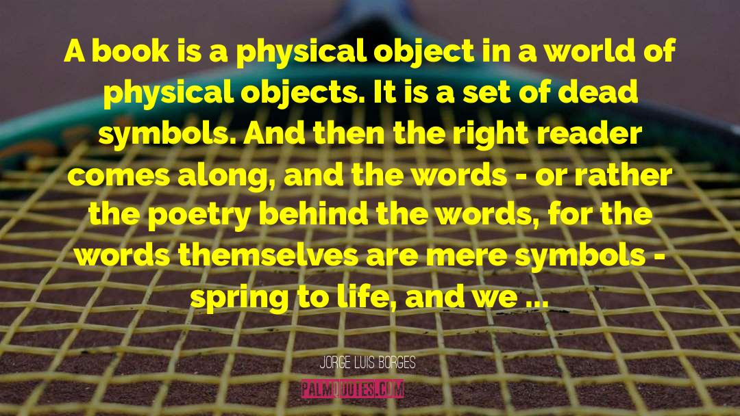 Physical Objects quotes by Jorge Luis Borges